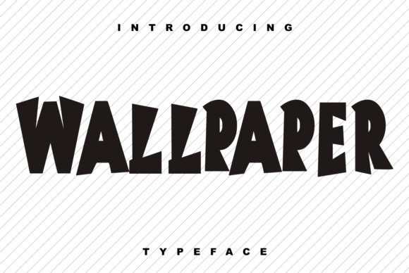 Wallpaper Font: A Bold Display Type for Creative Projects